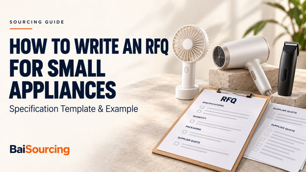 How to Write an RFQ for Small Appliances: Specification Template and Example